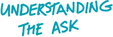 Understanding the ask